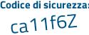 Il Codice di sicurezza è a continua con 8e462a il tutto attaccato senza spazi