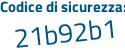 Il Codice di sicurezza è 179 segue a45d il tutto attaccato senza spazi