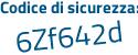 Il Codice di sicurezza è 4 continua con 6f2be7 il tutto attaccato senza spazi