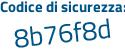 Il Codice di sicurezza è e3797 segue 8e il tutto attaccato senza spazi