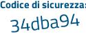 Il Codice di sicurezza è 9 poi Z2198c il tutto attaccato senza spazi