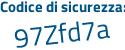 Il Codice di sicurezza è d segue ab7c57 il tutto attaccato senza spazi