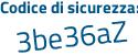 Il Codice di sicurezza è Z continua con 1f477d il tutto attaccato senza spazi