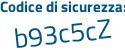 Il Codice di sicurezza è b continua con a3ae79 il tutto attaccato senza spazi