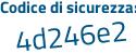 Il Codice di sicurezza è 8fe4b95 il tutto attaccato senza spazi