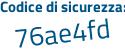 Il Codice di sicurezza è 53cdf segue 9f il tutto attaccato senza spazi