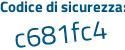 Il Codice di sicurezza è cc7Za3e il tutto attaccato senza spazi