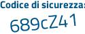 Il Codice di sicurezza è 7add7c5 il tutto attaccato senza spazi