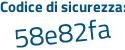 Il Codice di sicurezza è a8959 poi 39 il tutto attaccato senza spazi