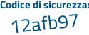 Il Codice di sicurezza è 3445 poi e55 il tutto attaccato senza spazi