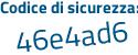 Il Codice di sicurezza è a9a continua con 7573 il tutto attaccato senza spazi