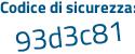 Il Codice di sicurezza è f continua con d7ab23 il tutto attaccato senza spazi
