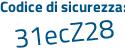 Il Codice di sicurezza è 61Z4 segue e3e il tutto attaccato senza spazi