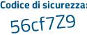 Il Codice di sicurezza è 912f6c7 il tutto attaccato senza spazi