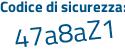 Il Codice di sicurezza è 4675f segue 6a il tutto attaccato senza spazi
