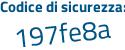 Il Codice di sicurezza è 2 continua con 7d294a il tutto attaccato senza spazi