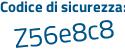 Il Codice di sicurezza è b continua con e28a8b il tutto attaccato senza spazi