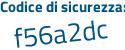 Il Codice di sicurezza è d36 segue ad57 il tutto attaccato senza spazi