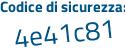 Il Codice di sicurezza è Z92Z5 poi ef il tutto attaccato senza spazi
