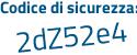 Il Codice di sicurezza è 2c1ccec il tutto attaccato senza spazi