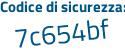 Il Codice di sicurezza è 852c872 il tutto attaccato senza spazi