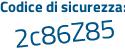 Il Codice di sicurezza è Z212Z13 il tutto attaccato senza spazi