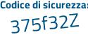 Il Codice di sicurezza è 3dc9 segue 45a il tutto attaccato senza spazi