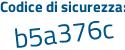 Il Codice di sicurezza è 9e84911 il tutto attaccato senza spazi