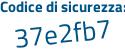 Il Codice di sicurezza è ae segue afb4e il tutto attaccato senza spazi