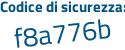 Il Codice di sicurezza è ca27 segue 5Zd il tutto attaccato senza spazi