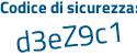 Il Codice di sicurezza è dZ continua con 7a6ZZ il tutto attaccato senza spazi