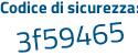 Il Codice di sicurezza è 9 continua con a52466 il tutto attaccato senza spazi