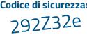 Il Codice di sicurezza è abf2Z poi 52 il tutto attaccato senza spazi