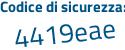 Il Codice di sicurezza è a3f4f poi 8c il tutto attaccato senza spazi