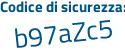 Il Codice di sicurezza è 9 segue 1bf48c il tutto attaccato senza spazi