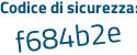 Il Codice di sicurezza è aa8325f il tutto attaccato senza spazi