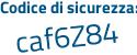 Il Codice di sicurezza è f continua con 8Zcc78 il tutto attaccato senza spazi