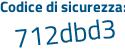 Il Codice di sicurezza è 7d743 poi dc il tutto attaccato senza spazi