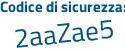 Il Codice di sicurezza è 8d26ZZa il tutto attaccato senza spazi