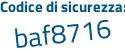 Il Codice di sicurezza è 33a28 continua con 1e il tutto attaccato senza spazi