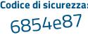 Il Codice di sicurezza è efcZef5 il tutto attaccato senza spazi