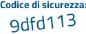 Il Codice di sicurezza è eZ64 continua con a4Z il tutto attaccato senza spazi