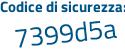 Il Codice di sicurezza è 3cc5 segue d5c il tutto attaccato senza spazi