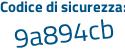 Il Codice di sicurezza è 26facaZ il tutto attaccato senza spazi