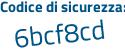 Il Codice di sicurezza è c poi 7cb6fa il tutto attaccato senza spazi