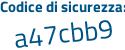 Il Codice di sicurezza è 1Z segue 5d66Z il tutto attaccato senza spazi