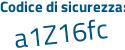 Il Codice di sicurezza è f2a6 poi Z2c il tutto attaccato senza spazi