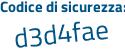 Il Codice di sicurezza è 1cf segue cdd1 il tutto attaccato senza spazi