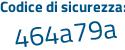 Il Codice di sicurezza è 2c921Z6 il tutto attaccato senza spazi