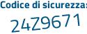 Il Codice di sicurezza è 1 segue f148be il tutto attaccato senza spazi